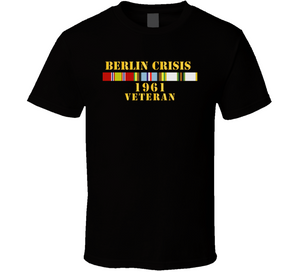 Army - Berlin Crisis 1961 Veteran W  Exp - Cold Svc T Shirt