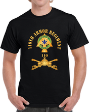 Load image into Gallery viewer, 110th Armor Regiment - Dui  W Ar Branch X 300 T Shirt
