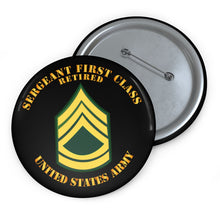 Load image into Gallery viewer, Custom Pin Buttons - Sergeant First Class - Retired
