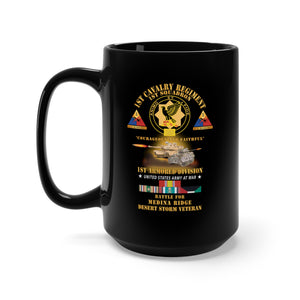 Black Mug 15oz - 1st Squadron 1st Cavalry Regiment - 1st AD - Battle Medina Ridge w M1 - M2 - Desert Storm Veteran X 300