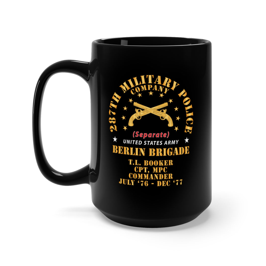 Black Mug 15oz - 287th Military Police Company - Berlin Brigade - TL Booker X 300