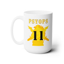 Load image into Gallery viewer, White Ceramic Mug 15oz - Army - PSYOPS w Branch Insignia - 11th Battalion Numeral - Line X 300
