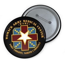 Load image into Gallery viewer, Custom Pin Buttons - Womack Army Medical Center - Fort Liberty, NC X 300
