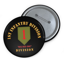 Load image into Gallery viewer, Custom Pin Buttons - SSI - 1st Infantry Division - Big Red One X 300
