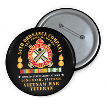 Load image into Gallery viewer, Custom Pin Buttons - 54th Ordnance Company - ORD Emblem - Ammo Dumpers - Long Binh, Vietnam Vet w VN SVC X 300
