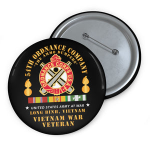 Custom Pin Buttons - 54th Ordnance Company - ORD Emblem - Ammo Dumpers - Long Binh, Vietnam Vet w VN SVC X 300