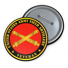 Load image into Gallery viewer, Custom Pin Buttons - US Army Field Artillery Veteran w Branch
