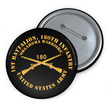 Load image into Gallery viewer, Custom Pin Buttons - 180th Infantry Regiment Branch - Oklahoma Warriors - US Army X 300
