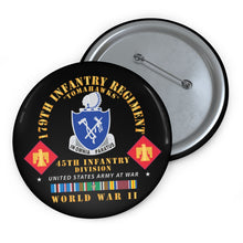 Load image into Gallery viewer, Custom Pin Buttons - 179th Infantry Regiment - Tomahawks - DUI - 45th ID - WWII w EUR SVC X 300
