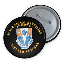 Load image into Gallery viewer, Custom Pin Buttons - 523rd Signal Battalion, (Divisional) with Vietnam Service Ribbons X 300
