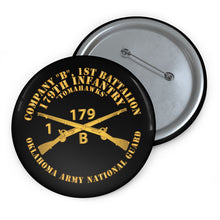 Load image into Gallery viewer, Custom Pin Buttons - Company B, 1st Bn, 179th Infantry - OKARNG - Inf Branch X 300
