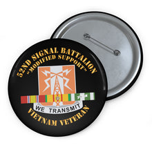 Load image into Gallery viewer, Custom Pin Buttons - 52nd Signal Battalion (Modified Support) w SVC Ribbon X 300
