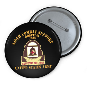 Custom Pin Buttons - DUI - 349th Combat Support Hospital - US Army X 300