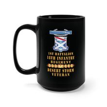 Load image into Gallery viewer, Black Mug 15oz - 1st Bn 18th Inf w DUI - CIB - Desert Storm Vet w Fireball Line X 300
