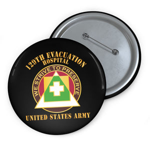 Custom Pin Buttons - DUI - 129th Evacuation Hospital - US Army X 300