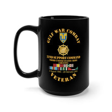 Load image into Gallery viewer, Black Mug 15oz - Gulf War Combat Vet w  22nd Support Command - 3rd Army X 300
