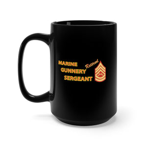 Black Mug 15oz - USMC - Marine Gunnery Sgt - Retired X 300