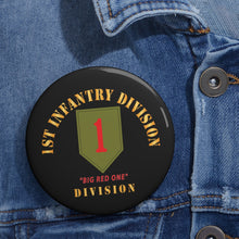 Load image into Gallery viewer, Custom Pin Buttons - SSI - 1st Infantry Division - Big Red One X 300
