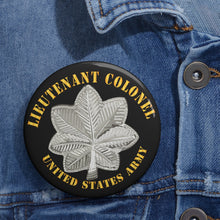 Load image into Gallery viewer, Custom Pin Buttons - Lieutenant Colonel - LTC - V1
