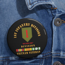 Load image into Gallery viewer, Custom Pin Buttons - SSI - 1st Infantry Division - Big Red One - Vietnam Veteran w VN SVC Bar X 300
