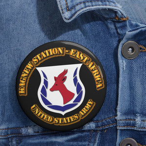 Custom Pin Buttons - Kagnew Station - East Africa