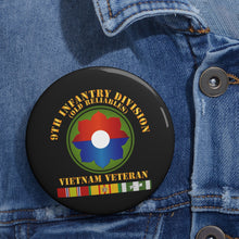 Load image into Gallery viewer, Custom Pin Buttons - 9th Infantry Div - Viet Vet - Old Reliables w SVC Ribbons
