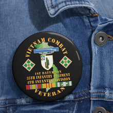 Load image into Gallery viewer, Custom Pin Buttons - Vietnam Combat Infantry Veteran w 1st Bn 35th Inf - 4th ID SSI X 300
