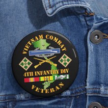 Load image into Gallery viewer, Custom Pin Buttons - Vietnam Combat Infantry Veteran w 4th Inf Div SSI V1
