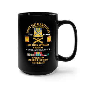 Black Mug 15oz - Army - 1st Battalion, 201st Artillery, 18th FA Bde - Operation Desert Storm Veteran X 300