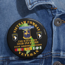 Load image into Gallery viewer, Custom Pin Buttons - Vietnam Combat Vet - 2nd Bn 502nd Infantry - 101st Airborne Div SSI
