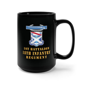 Black Mug 15oz - Army - 1st Bn 18th Inf w DUI - CIB X 300