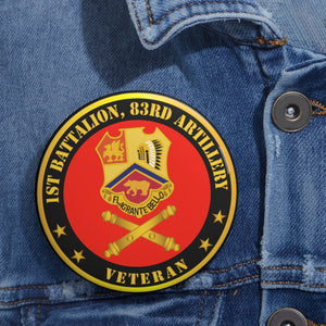 Custom Pin Buttons - 1st Bn 83rd Artillery Veteran w Branch