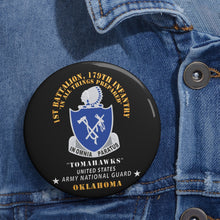 Load image into Gallery viewer, Custom Pin Buttons - 1st Bn, 179th Infantry - Tomahawks - Army National Guard, OK
