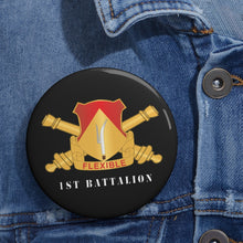 Load image into Gallery viewer, Custom Pin Buttons - 94th Field Artillery Regiment - DUI w Br - 1st Battalion X 300
