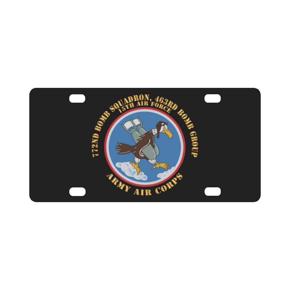 AAC - 772nd Bomb Squadron, 463rd Bomb Group - 15th AF X 300 Classic License Plate