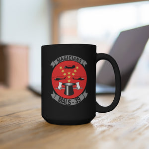 Black Mug 15oz - USMC - Marine Aviation Logistics Squadron 39 - MALS 39 - Magicians Wo Txt