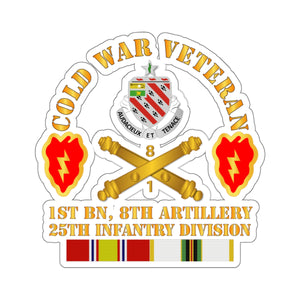 Kiss-Cut Stickers - Cold War Vet w 1st Bn 8th Artillery - 25th ID w COLD SVC