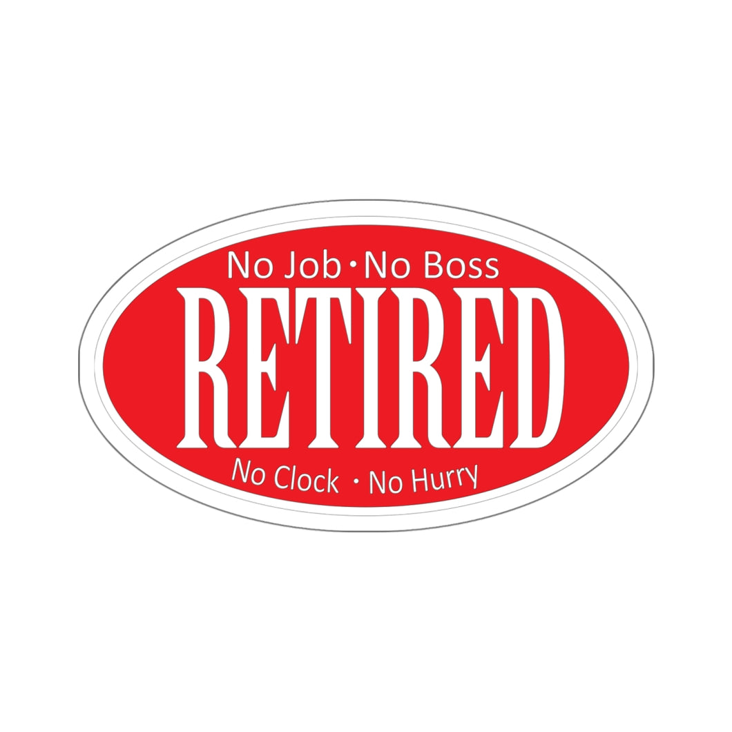 Kiss-Cut Stickers - Retired - No Boss - No Job - Red - Black - White - Outline X 300