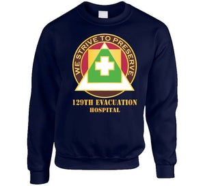 129th Evacuation Hospital W Txt - Dui X 300 Classic T Shirt, Crewneck Sweatshirt, Hoodie, Long Sleeve