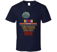 Load image into Gallery viewer, Army - Camp Mackall, Nc W Svc Wwii - Home Of Airborne X 300 Classic T Shirt, Crewneck Sweatshirt, Hoodie, Long Sleeve
