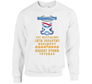 1st Bn 18th Inf W Dui - Cib - Desert Storm Vet W Fireball Line X 300 Classic T Shirt, Crewneck Sweatshirt, Hoodie, Long Sleeve