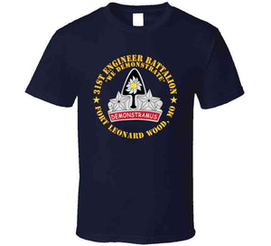 Army - 31st Engineer Battalion - We Demonstrate - Ft Leonard Wood, Mo Classic T Shirt, Crewneck Sweatshirt, Hoodie, Long Sleeve