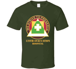 129th Evacuation Hospital W Txt - Dui X 300 Classic T Shirt, Crewneck Sweatshirt, Hoodie, Long Sleeve