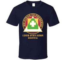 Load image into Gallery viewer, 129th Evacuation Hospital W Txt - Dui X 300 Classic T Shirt, Crewneck Sweatshirt, Hoodie, Long Sleeve
