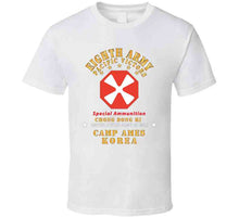 Load image into Gallery viewer, Army - Eighth Army - Camp Ames - Special Ammunition - Korea - Chong Dong Ri X 300 T Shirt
