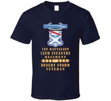 Load image into Gallery viewer, 1st Bn 18th Inf W Dui - Cib - Desert Storm Vet W Fireball Line X 300 T Shirt
