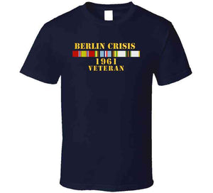 Army - Berlin Crisis 1961 Veteran W  Exp - Cold Svc T Shirt