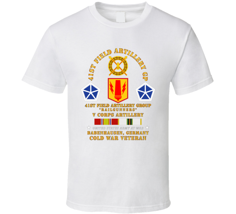 Army - 41st Fa Grpup - Babenhausen, Germany W Cold Svc T Shirt, Hoodie and Premium