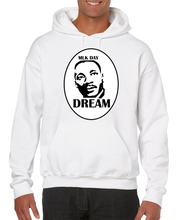 Load image into Gallery viewer, Martin Luther King Jr. Day - DREAM - Hoodie
