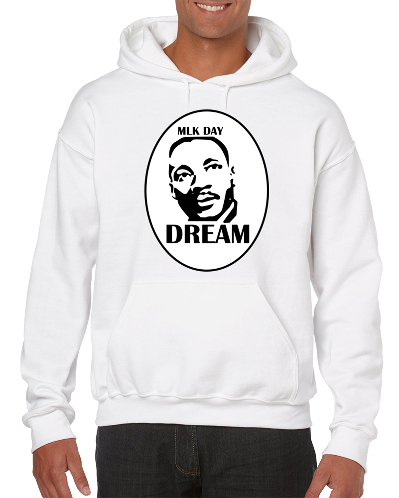 Martin Luther King Jr. Day - DREAM - Hoodie